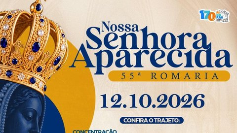 55ª Romaria de Nossa Senhora Aparecida